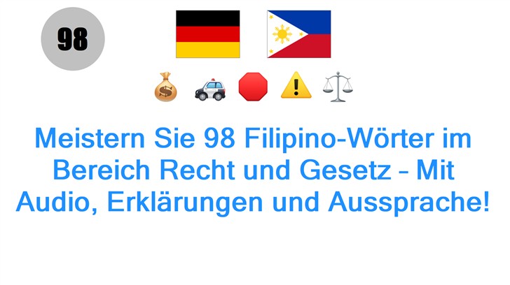 Meistern Sie 98 Filipino-Wörter im Bereich Recht und Gesetz – Mit Audio, Erklärungen und Aussprache!